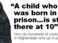 زندگی پشت میله ها: حکایت دردناک کودکان افغانستانی که در زندان متولد می شوند