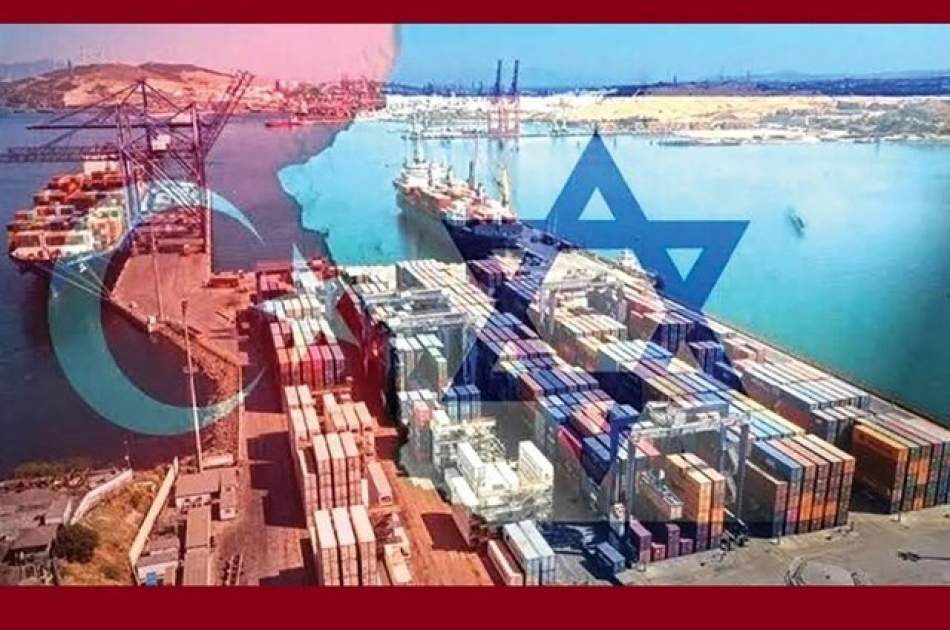 The continuation of Turkish trade with the Zionist regime after the dramatic termination of relations